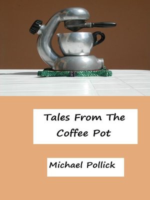 cover image of Tales From the Coffee Pot